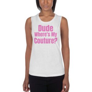 Nicole Richie Dude Where’s My Couture Women’s Tank