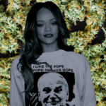 Rihanna I Like The Pope The Pope Smokes Dope T-Shirt. PYGear.com