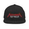 AlcoholicA 100 Proof Embroidered Hat