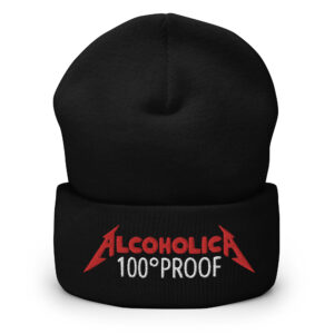 AlcoholicA 100 Proof Embroidered Beanie hat