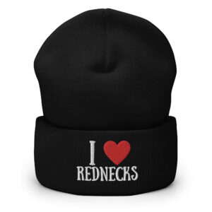 I Love Rednecks I Heart Rednecks embroidered Beanie hat