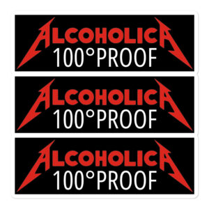 AlcoholicA 100 Proof Sticker Pack