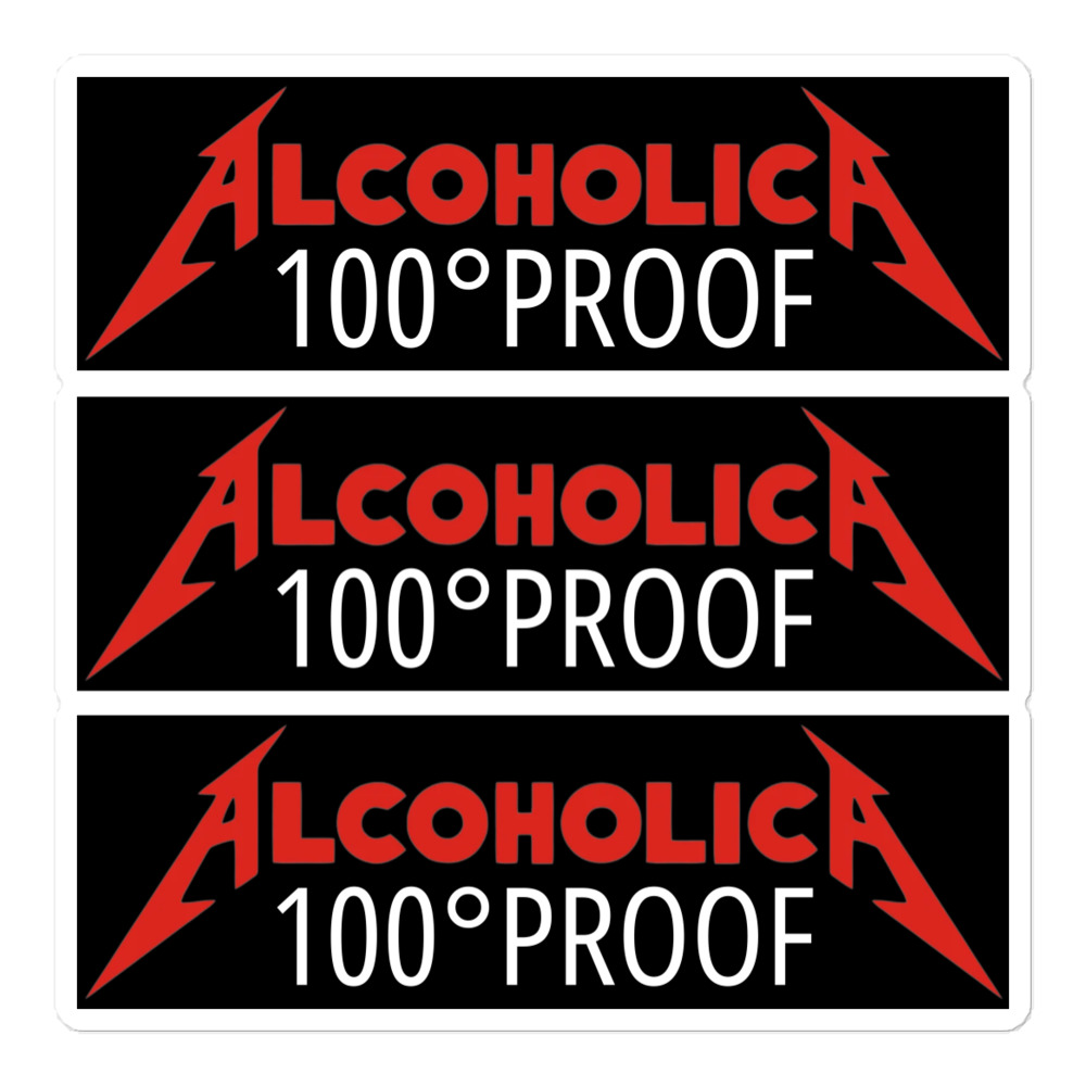 AlcoholicA 100 Proof Sticker Pack
