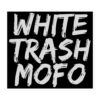 White Trash Mofo sticker