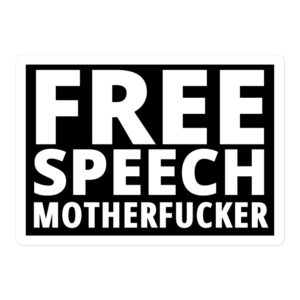 FREE SPEECH MOTHERFUCKER Sticker