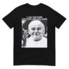 I Like The Pope The Pope Smokes Dope T-Shirt (Black)