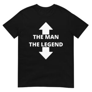 THE MAN THE LEGEND design T-Shirt