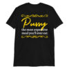 Pussy The Most Expensive Meal You'll Ever Eat T-Shirt