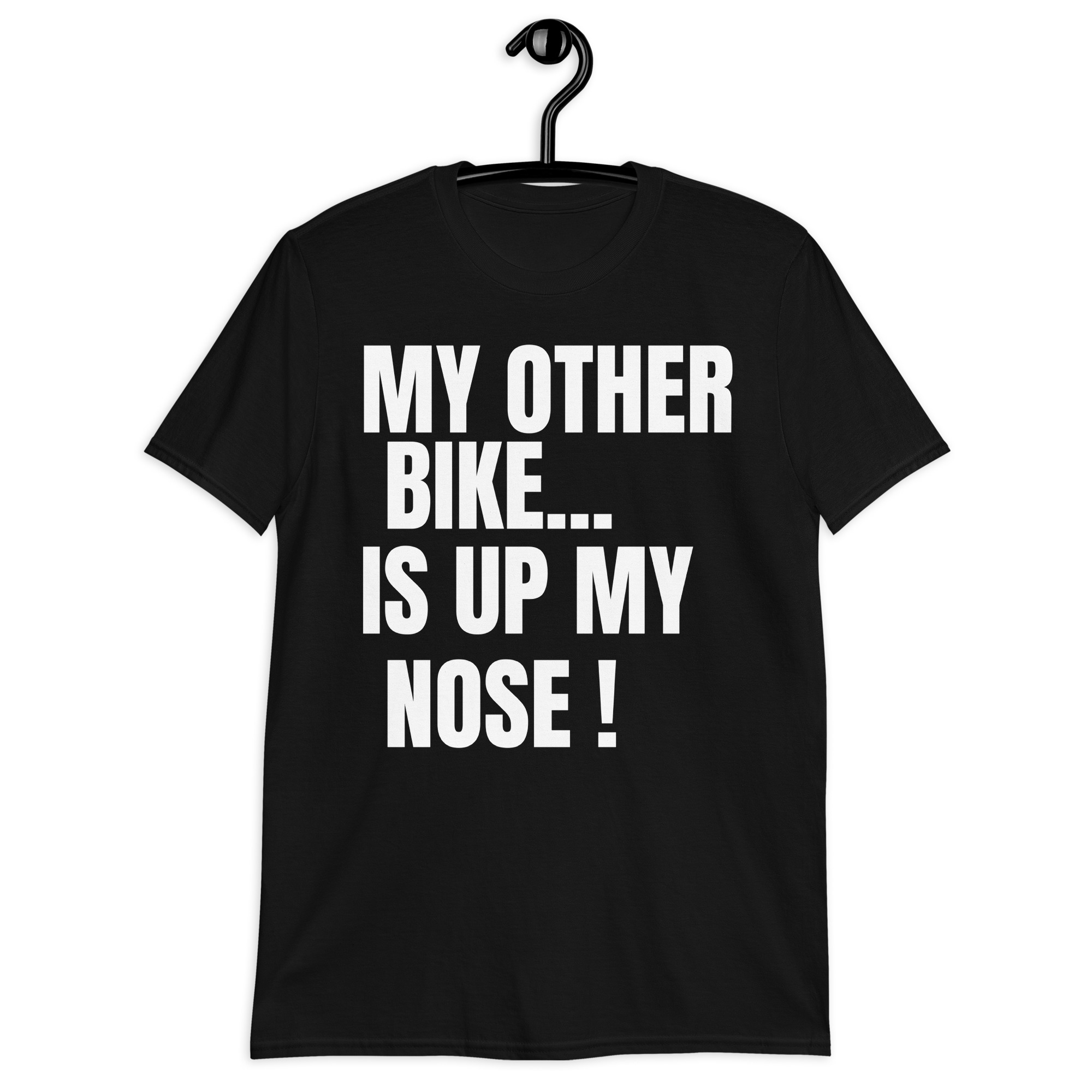 MY OTHER BIKE IS UP MY NOSE T-Shirt - Image 4