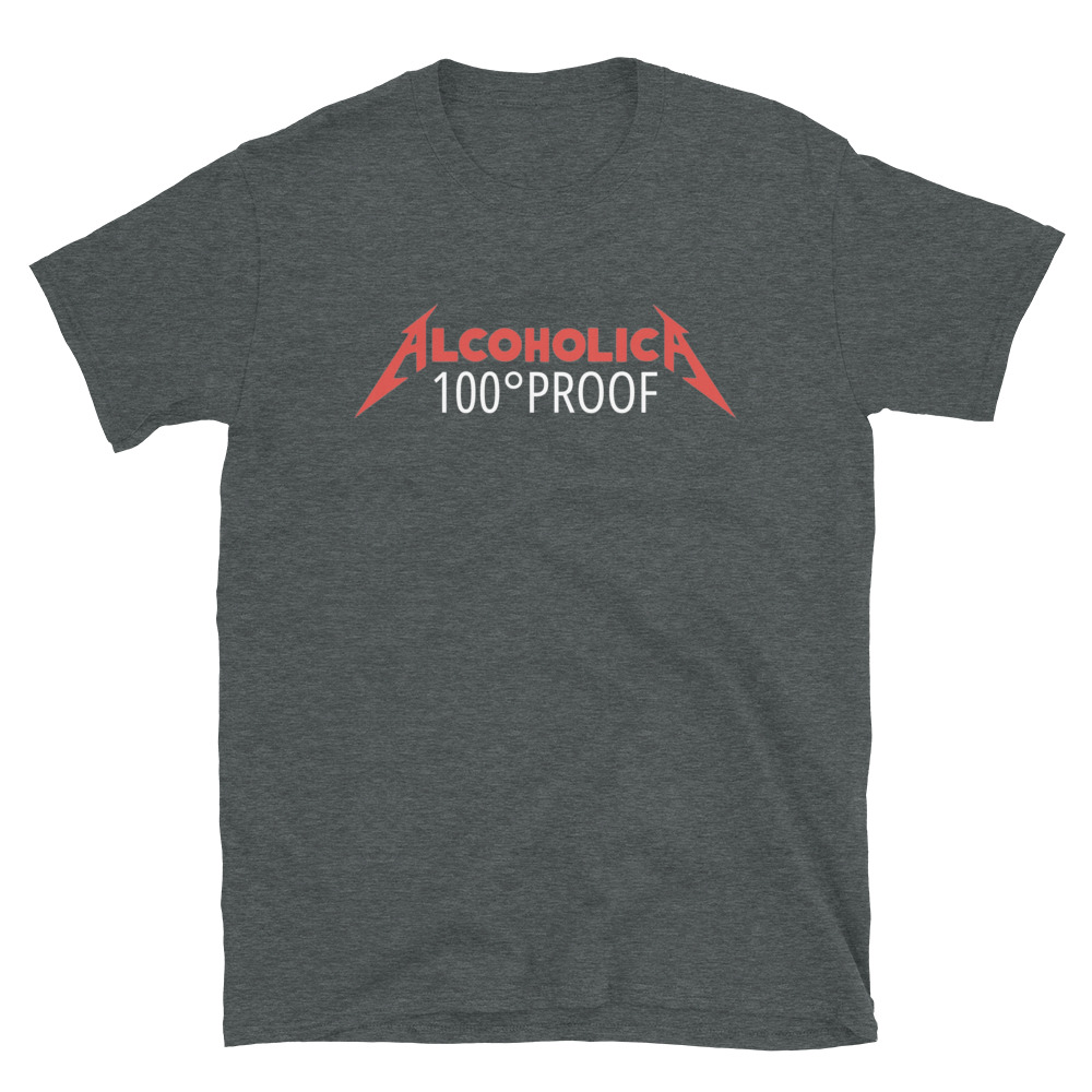 AlcoholicA 100 Proof T-Shirt - Image 7