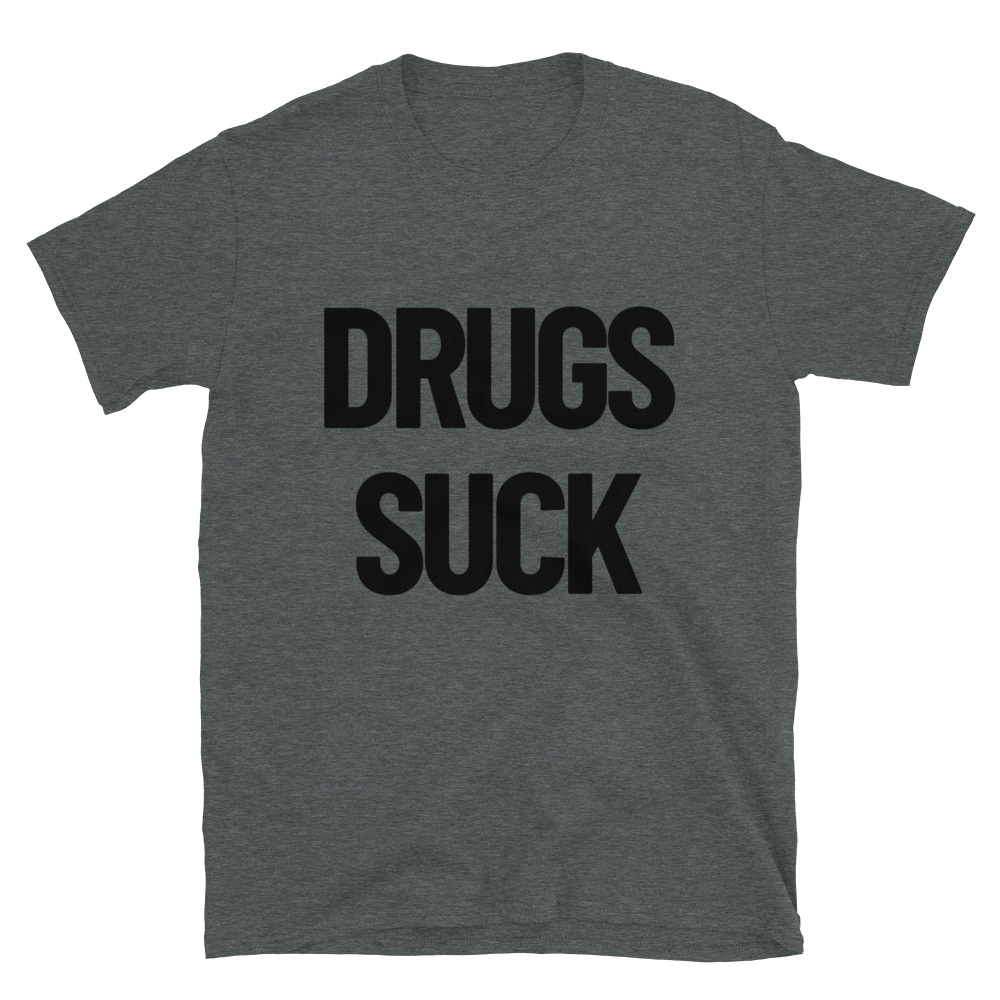 DRUGS SUCK T-Shirt - Image 7