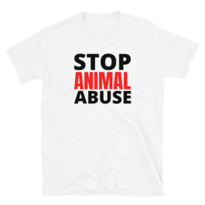 STOP ANIMAL ABUSE T-Shirt