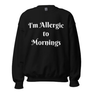 Britney Spears I'm Allergic to Mornings sweatshirt