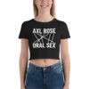 Axl Rose Oral Sex Anagram Women’s Crop Tee
