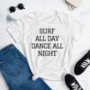 Britney Spears Surf All Day Dance All Night women's t-shirt