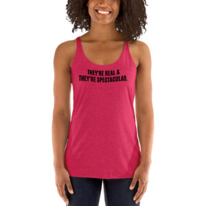 They Are Real & They Are Spectacular bOObs women's Tank Top