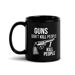 Alternative view of Guns Don’t Kill People I Kill People (Revolver) Mug