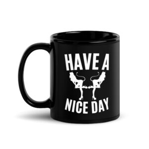 Alternative view of HAVE A NICE DAY – Devil Stripper Girls Black Coffee Mug