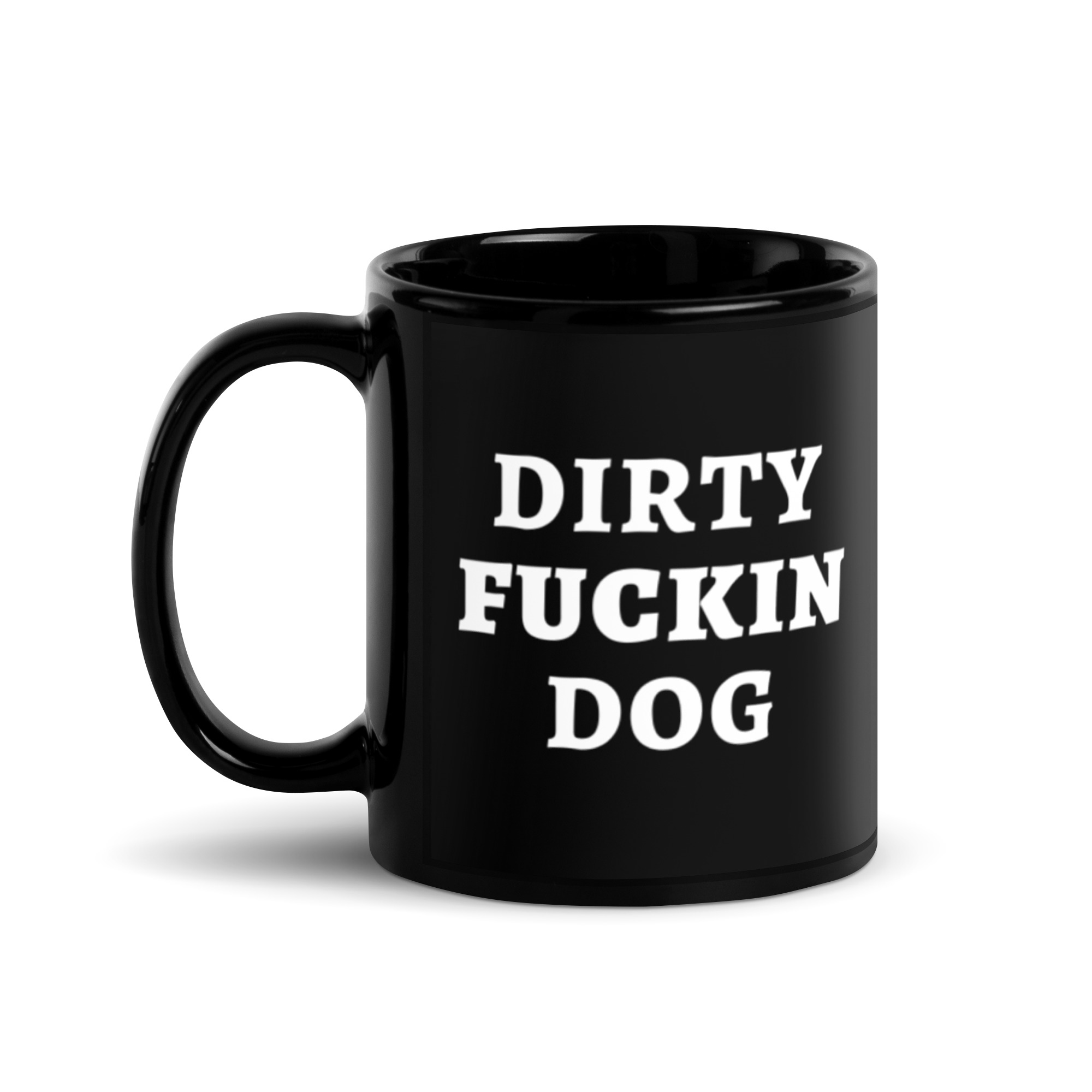 Dirty Fuckin Dog Black Coffee Mug - Image 2