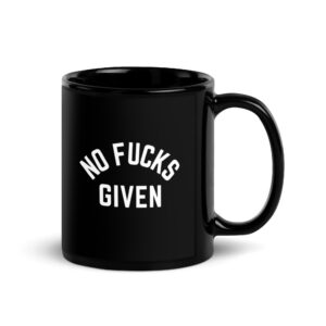 NO FUCKS GIVEN coffee mug