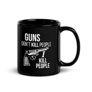 Guns Don’t Kill People I Kill People (Revolver) Mug