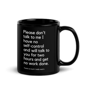 Please Don’t Talk To Me Mug