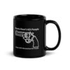 Guns Don’t Kill People Guys with Mustaches Kill People Black Mug