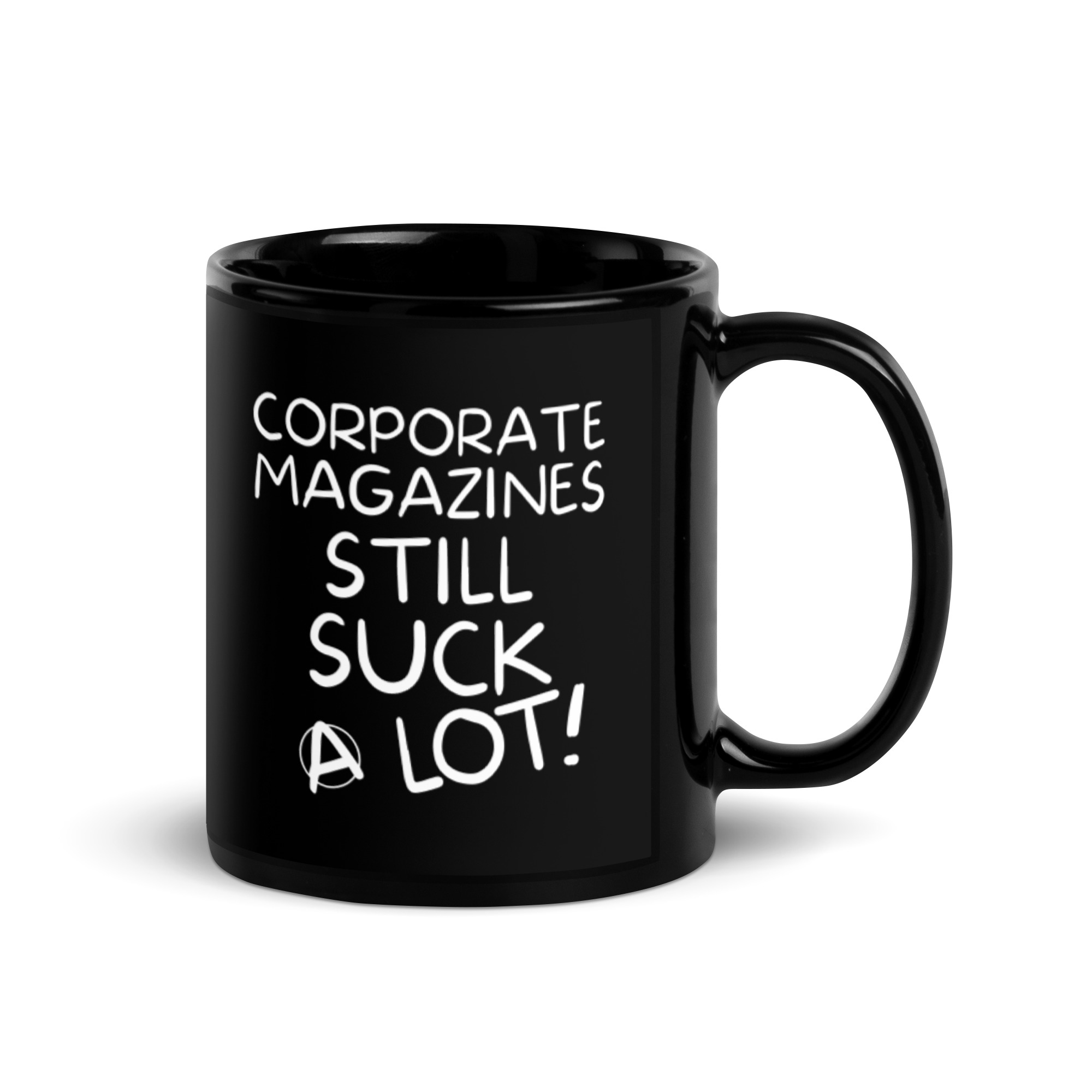 Corporate Magazine Still Suck A Lot Black Coffee Mug
