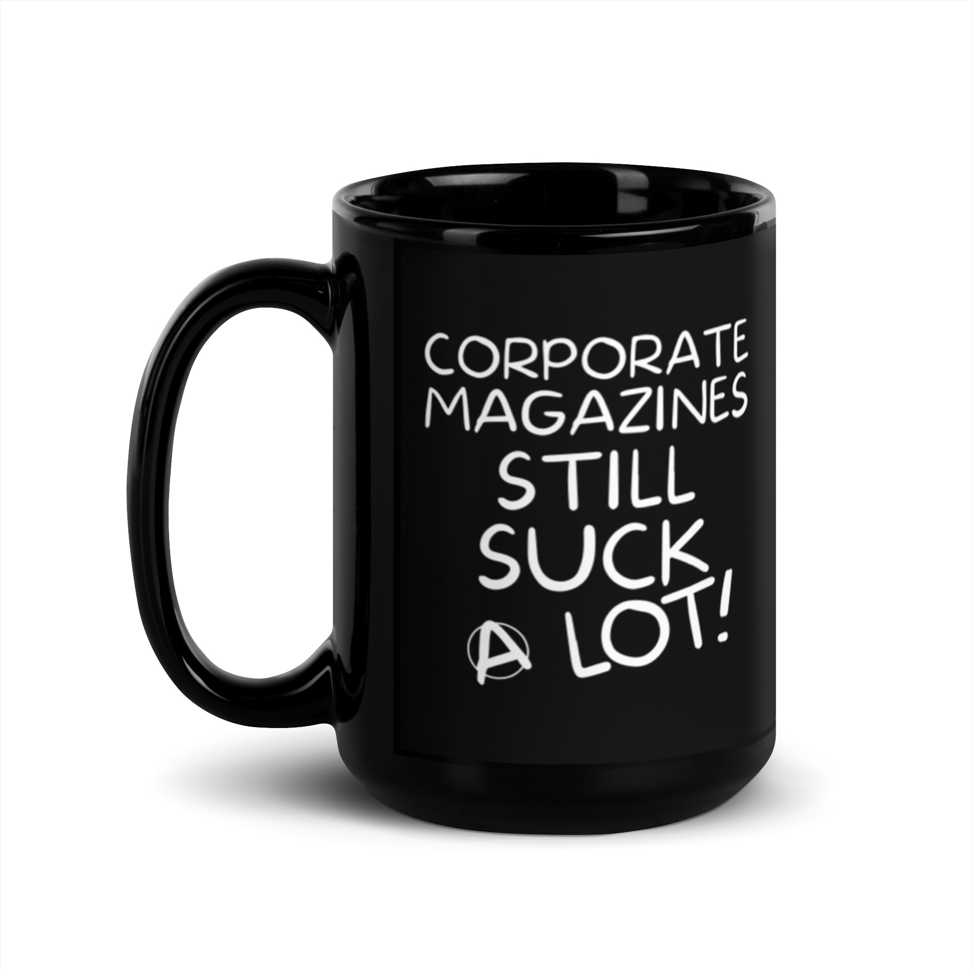Corporate Magazine Still Suck A Lot Black Coffee Mug - Image 4