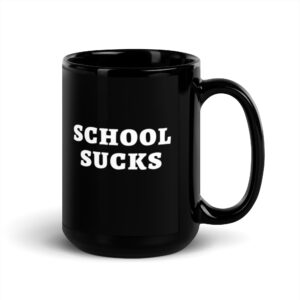 SCHOOL SUCKS Mug