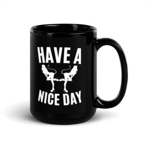 HAVE A NICE DAY – Devil Stripper Girls Black Coffee Mug
