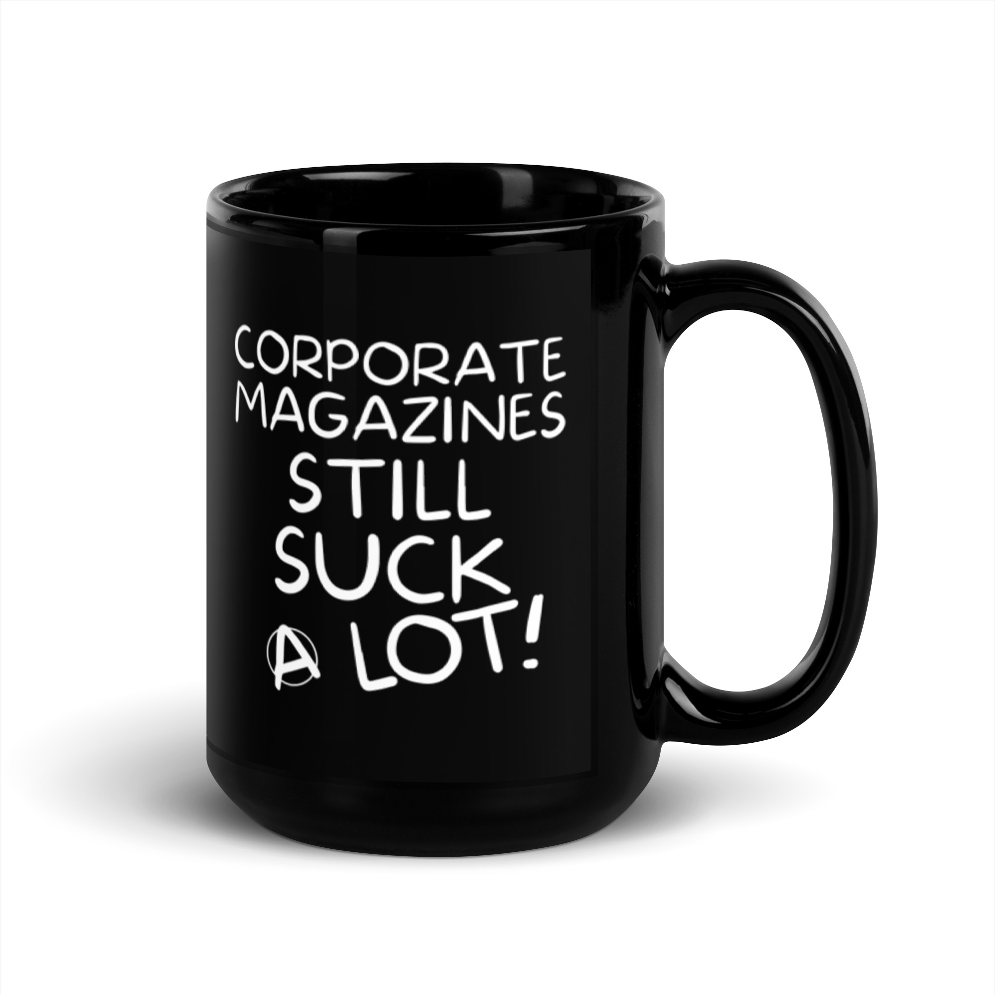 Corporate Magazine Still Suck A Lot Black Coffee Mug - Image 5