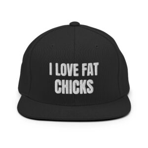 I LOVE FAT CHICKS Hat (Embroidered)