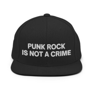 PUNK ROCK IS NOT A CRIME Flat Brim Hat (Embroidered)