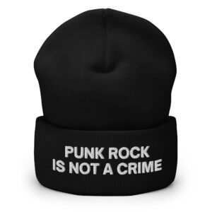 PUNK ROCK IS NOT A CRIME Beanie Hat (Embroidered)