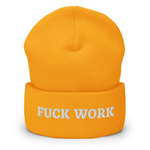 FUCK WORK Beanie Hat (Embroidered) - Image 5