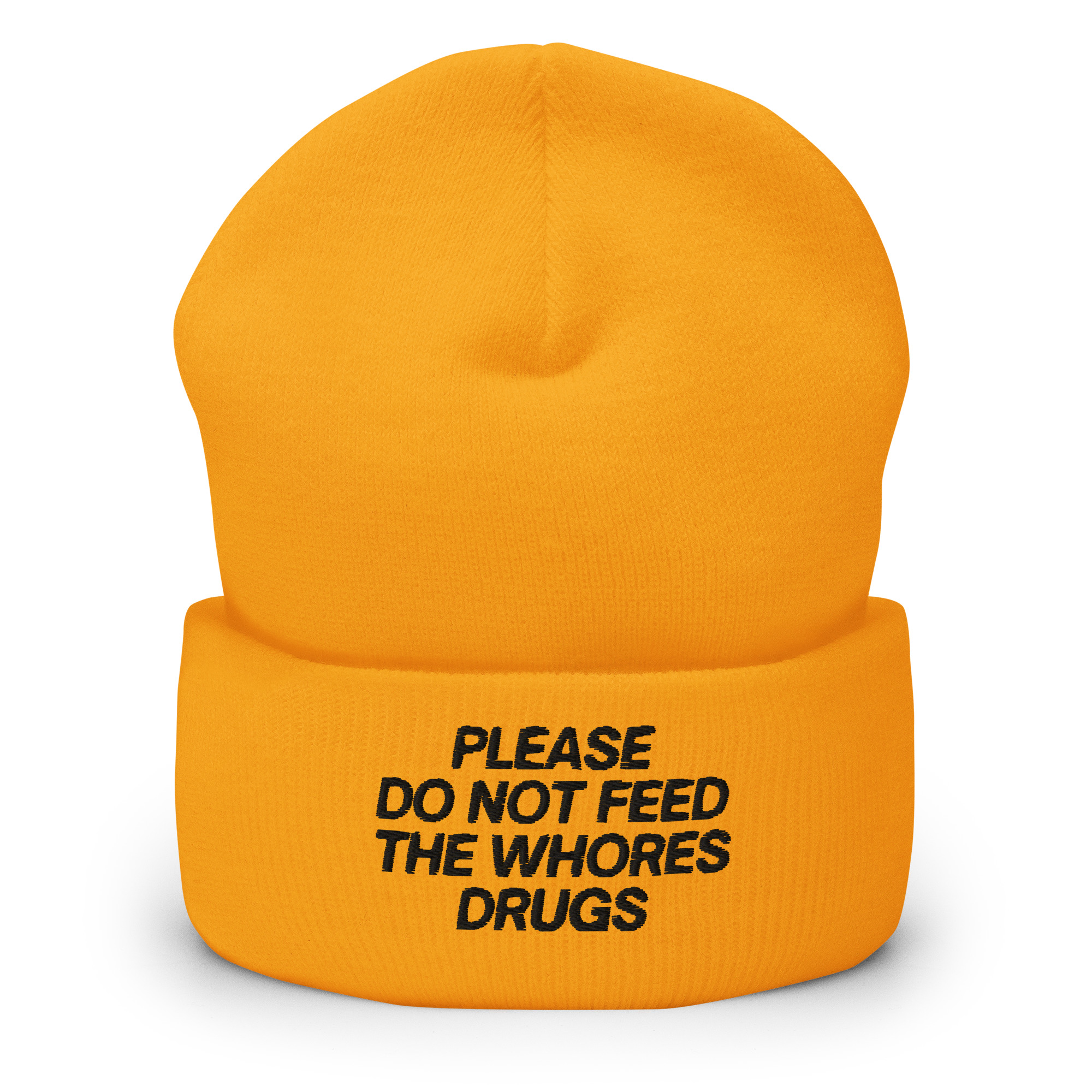 Please Do Not Feed The Whores Drugs Beanie Hat (Embroidered Black Letters) - Image 5