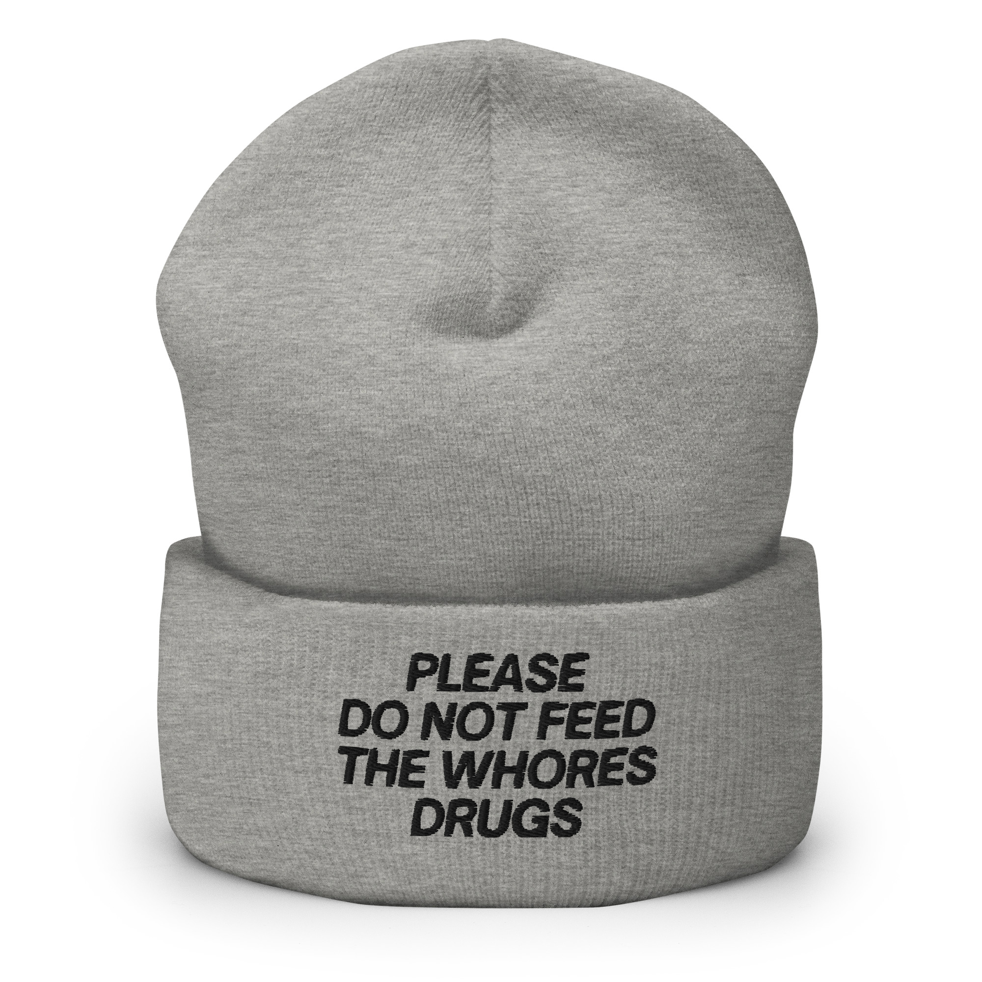 Please Do Not Feed The Whores Drugs Beanie Hat (Embroidered Black Letters) - Image 4