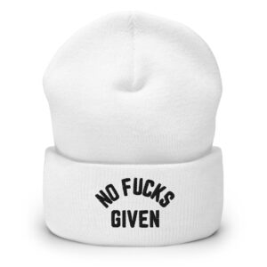 NO FUCKS GIVEN (in black embroidered letters) Beanie Hat