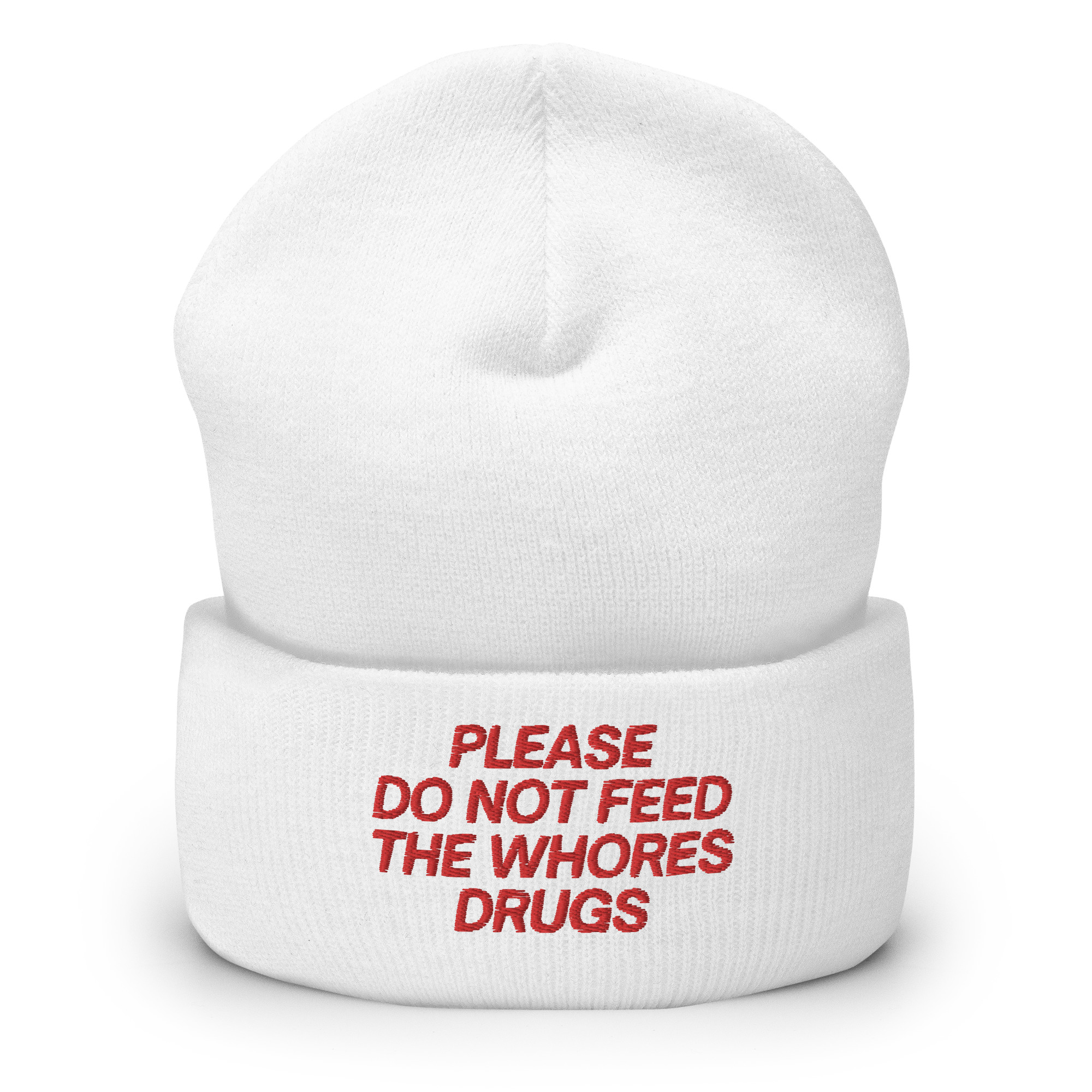 Please Do Not Feed The Whores Drugs Beanie Hat (Embroidered Red Letters) - Image 6