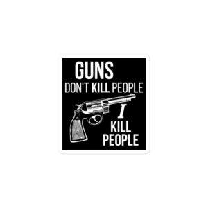 Alternative view of Guns Don’t Kill People I Kill People (Revolver) Sticker