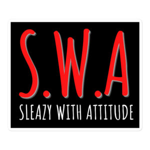 S.W.A Sleazy With Attitude sticker