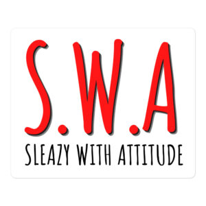 S.W.A Sleazy With Attitude sticker | Sleaze Metal sticker
