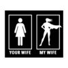 Your Wife My Wife sticker