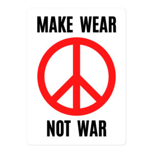 MAKE WEAR NOT WAR – Peace Sign Sticker