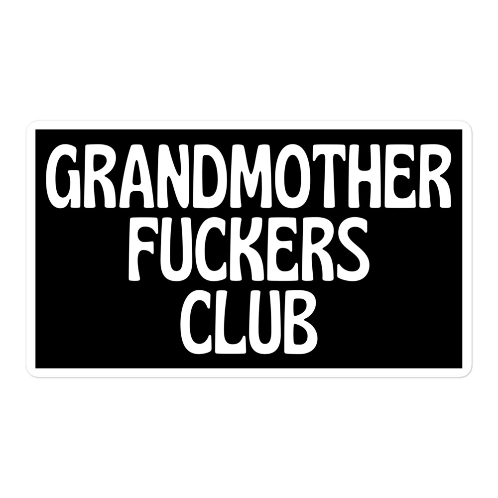 GRANDMOTHER FUCKERS CLUB (Membership) sticker