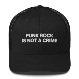 PUNK ROCK IS NOT A CRIME Trucker Hat (Embroidered)