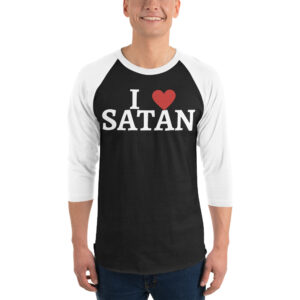 I LOVE SATAN 3/4 sleeve raglan shirt