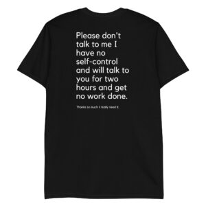 Please Don’t Talk To Me T-Shirt (BACK)