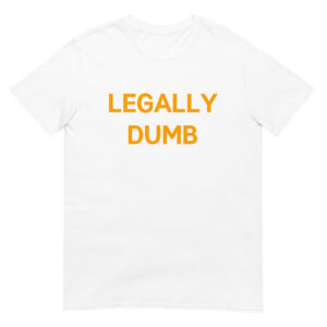 Burton Cummings LEGALLY DUMB T-Shirt